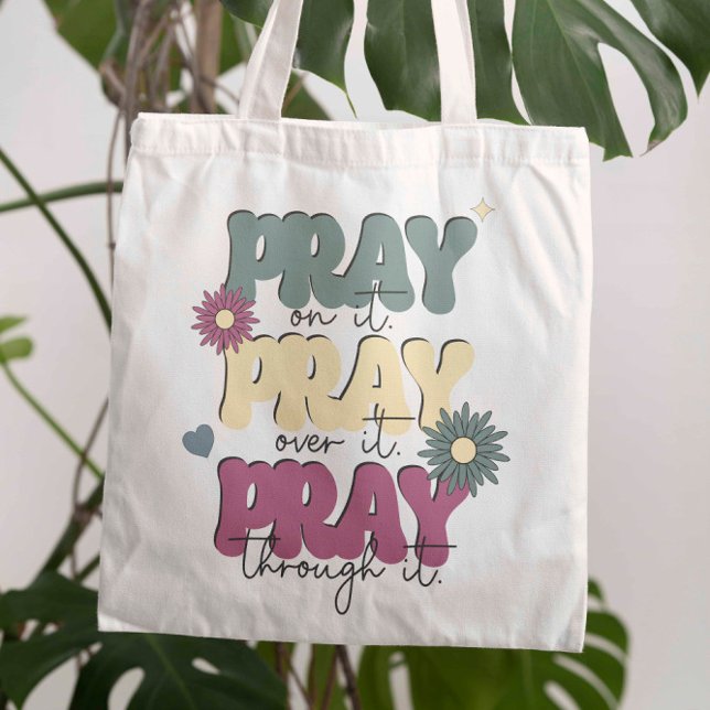 Pray On It, Over It, Through It Pretty Tote Bag (Pray On It, Over It, Through It Pretty Tote Bag)