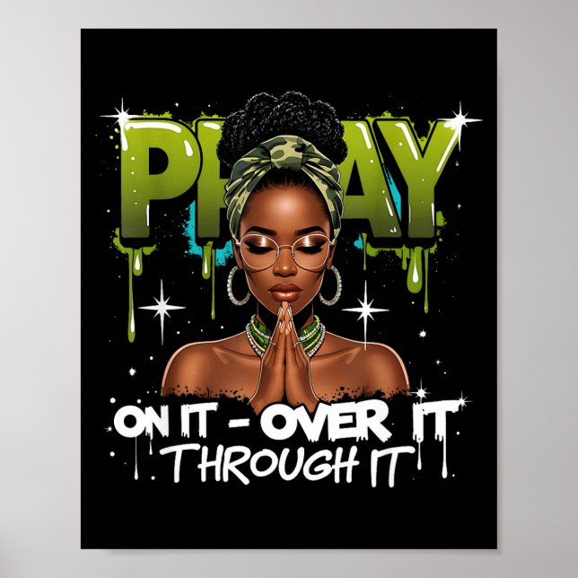 Pray On It Over Through Faith Melanin Queen Christ Poster (Front)
