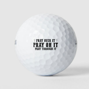 Pray On It Pray Over It Pray Through It Christian  Golf Balls