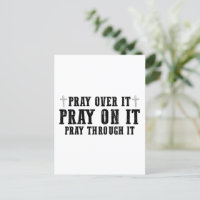 Pray On It Pray Over It Pray Through It Christian