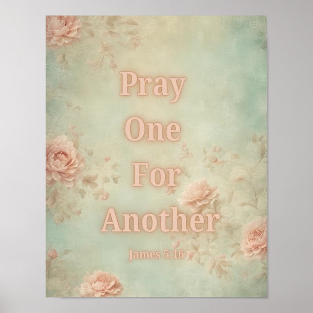 Pray One For Another - James 5:16 Poster (Front)