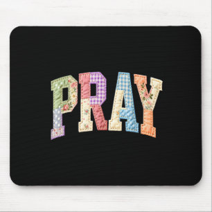 Pray patchwork he is risen easter day jesus mouse pad