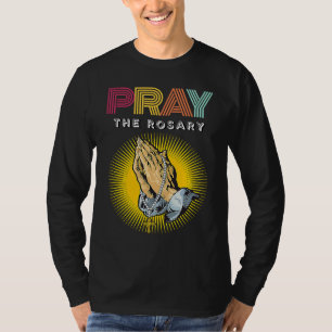 Pray the Rosary Retro Typography Praying Hands wit T-Shirt