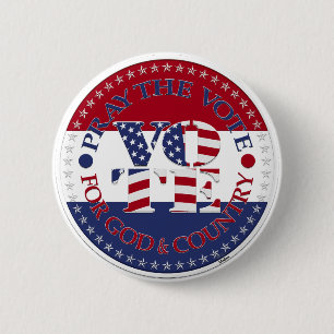 Pray The Vote For God and Country USA Flag VOTE 6 Cm Round Badge