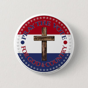 Pray The Vote For God and Country with Cross 6 Cm Round Badge