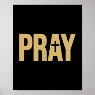 Pray The Word Pray On A Tee  Poster