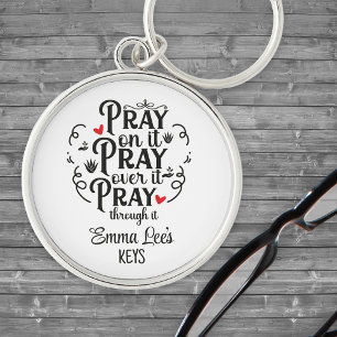 Pray Through Blessing Christian Saying Custom Key Ring