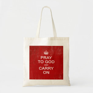 Pray to God and Carry On, Keep Calm Parody Tote Bag