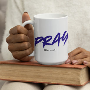 Pray.Trust.Repeat Coffee Mug