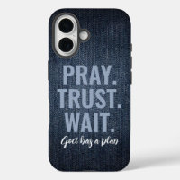 Pray Trust Wait Denim