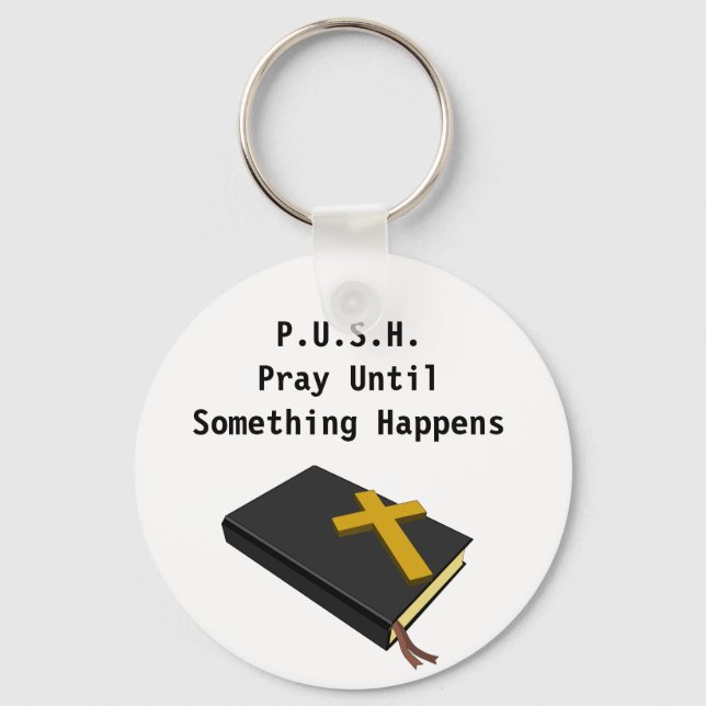 Pray until something happen key ring (Front)