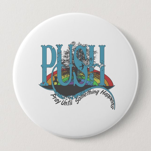 Pray Until Something Happens 10 Cm Round Badge (Front)