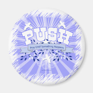 Pray Until Something Happens Magnet