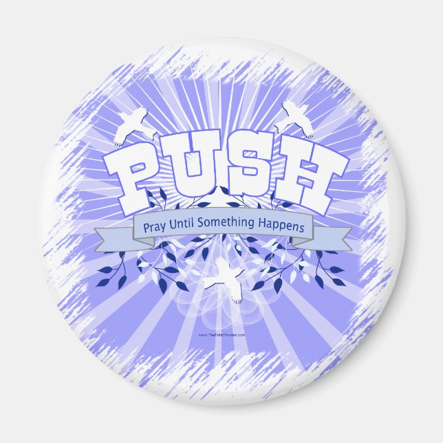 Pray Until Something Happens Magnet (Front)