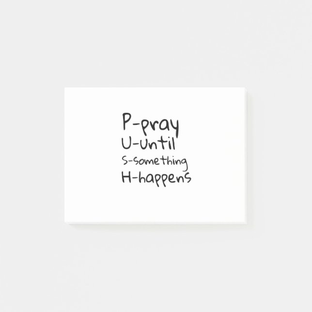 Pray until something happens post-it notes (Front)
