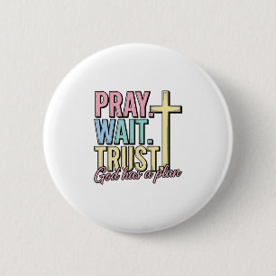 Pray Wait Trust Cross Christian Vintage 6 Cm Round Badge