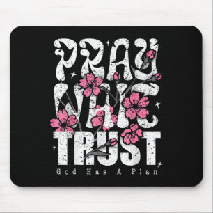 Pray Wait Trust God Has A Plan Christian Faith  Mouse Pad