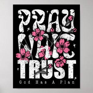 Pray Wait Trust God Has A Plan Christian Faith Poster