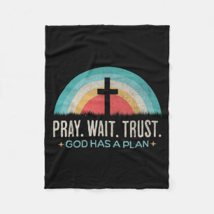 Pray Wait Trust God Has A Plan Vintage Christian  Fleece Blanket