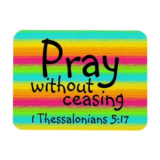 pray with out ceasing bible verse magnet (Horizontal)
