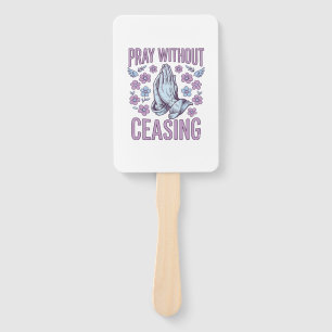 Pray Without Ceasing Floral Praying Hands Shirt_1 Hand Fan