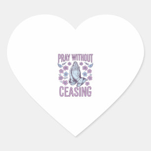 Pray Without Ceasing Floral Praying Hands Shirt_1 Heart Sticker