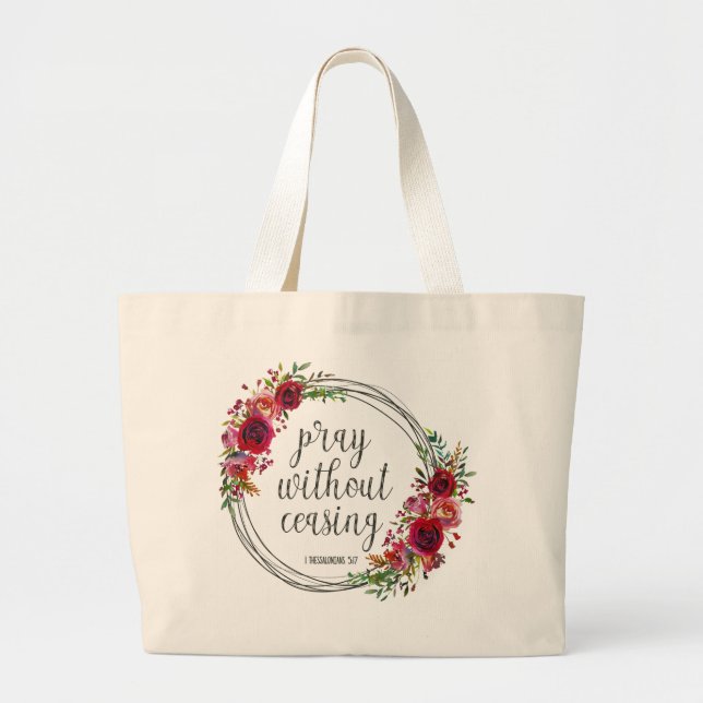 Pray Without Ceasing Large Tote Bag (Front)