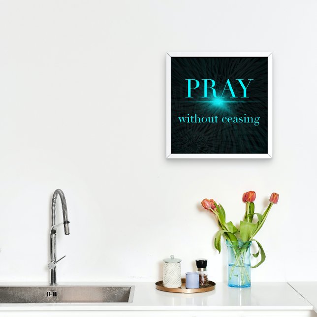 Pray Without Ceasing Matthew 7:7 Bible Verse Poster (Creator Uploaded)
