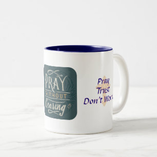 Pray Without Ceasing - Mug