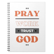 Pray work trust god