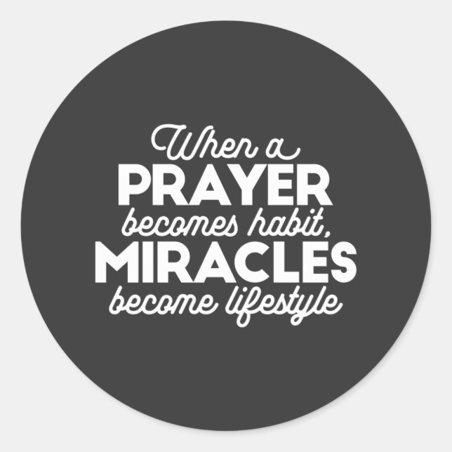 Prayer and Miracles Classic Round Sticker (Front)