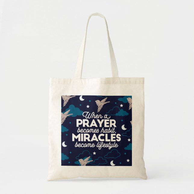Prayer and Miracles Quotes Tote Bag (Front)