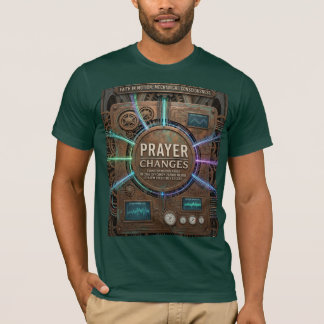 Prayer Changes Everything – Futuristic Steampunk T T-Shirt
