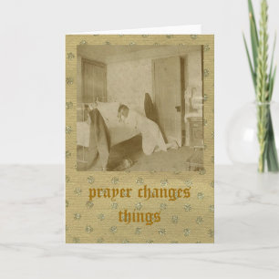 Prayer Changes Things Card