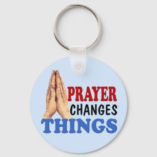 PRAYER CHANGES THINGS KEY RING