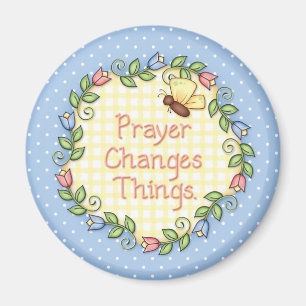 "Prayer Changes Things" Magnet