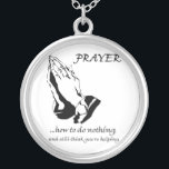 Prayer How to Do Nothing Silver Plated Necklace<br><div class="desc">For more like this,  visit</div>
