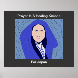 prayer is a healing kimono for Japan Poster