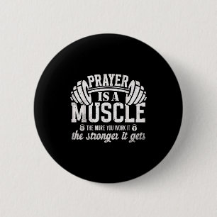 Prayer Is A Muscle Christian Fitness Gym Quote 6 Cm Round Badge