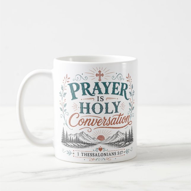 Prayer Is Holy Conversation Christian Quote Coffee Mug (Left)
