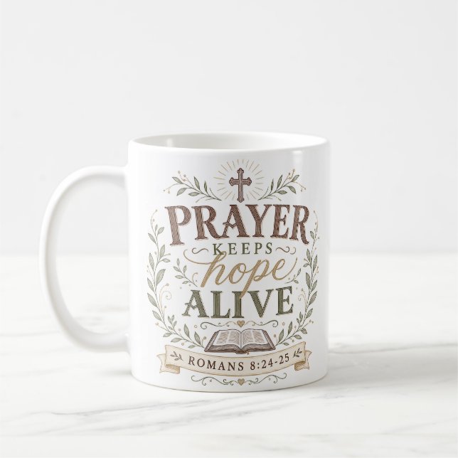 Prayer Keeps Hope Alive Christian Quote Coffee Mug (Left)
