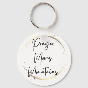 Prayer Moves Mountains Faith Script Key Ring