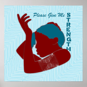 Prayer Please Give Me Strength Poster