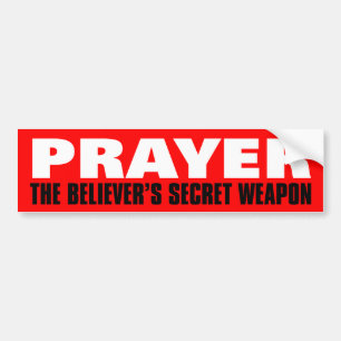 Prayer: The Believer's Secret Weapon Bumper Sticker