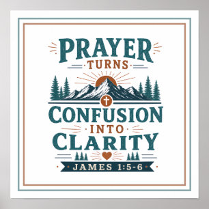 Prayer Turns Confusion Into Clarity Biblical Quote Poster