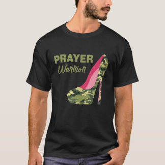 Prayer Warrior Faith Camo High Heels Christian T-Shirt