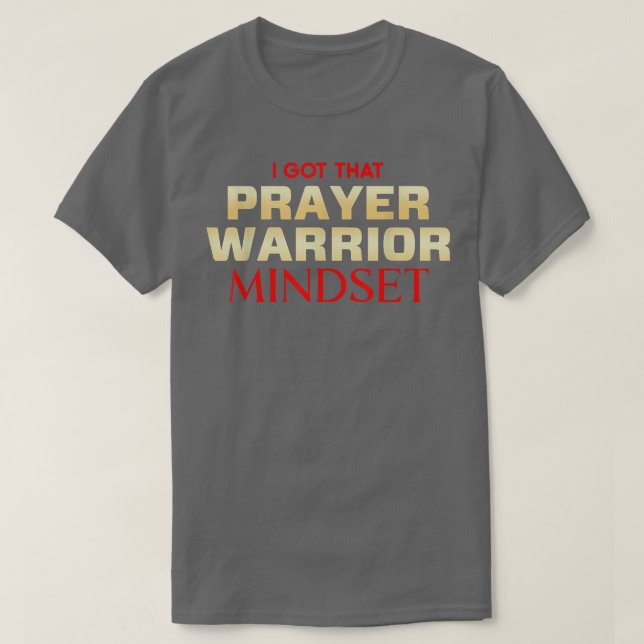 Prayer Warrior Mindset Christian  T-Shirt (Design Front)