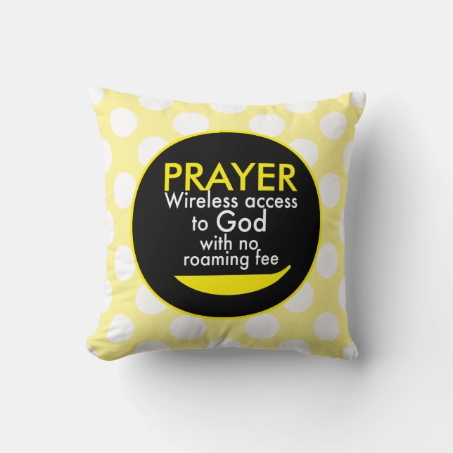 Prayer - Wireless access to God  Cushion (Front)