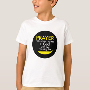 Prayer - Wireless access to God T-Shirt