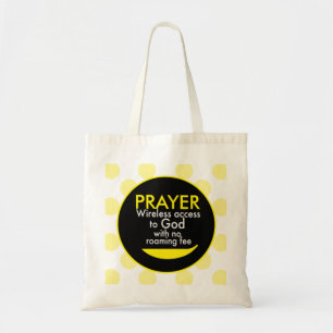 Prayer - Wireless access to God Tote Bag